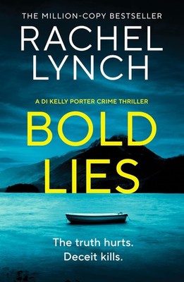 Bold Lies: DI Kelly Porter Book Five (Detective, Lynch, Lynch,=#