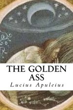 The Golden Ass,Apuleius, Lucius Lucius Apuleius,