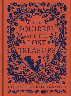 The Squirrel and the Lost Treasure by Bickford-Smith