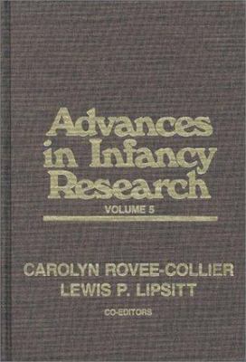 Advances in Infancy Research, Hardcover by Rovee-Collier, Carolyn K.; Lipsitt...