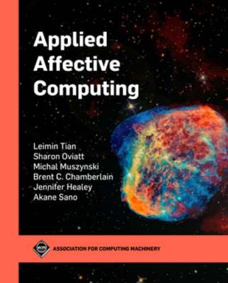 Applied Affective Computing by Leimin Tian: New
