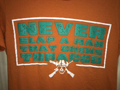 never slap a man when he's chewing tobacco CANVAS Graphic NEVER SLAP A MAN CHEWING TOBACCO T Shirt Women's XS