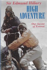 Sir Edmund Hillary High Adventure: Our Ascent of Everest, 50th Anniversary Ed.