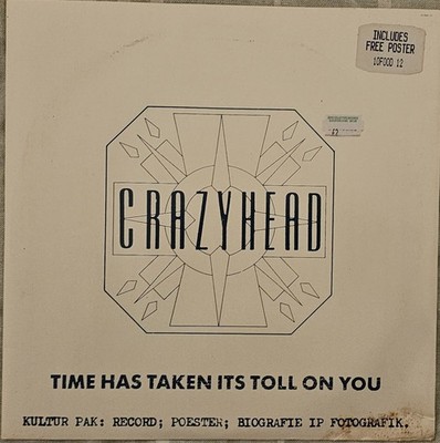 Crazyhead   Time Has Taken Its Toll On You 10'' Vinyl