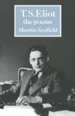 T. S. Eliot: Die Gedichte Taschenbuch Martin Scofield