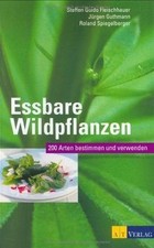 Essbare Wildpflanzen: 200 Arten bestimmen und verwenden ... | Buch | Zustand gut