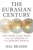 The Eurasian Century | Hot Wars, Cold Wars, And The Making Of The Modern World