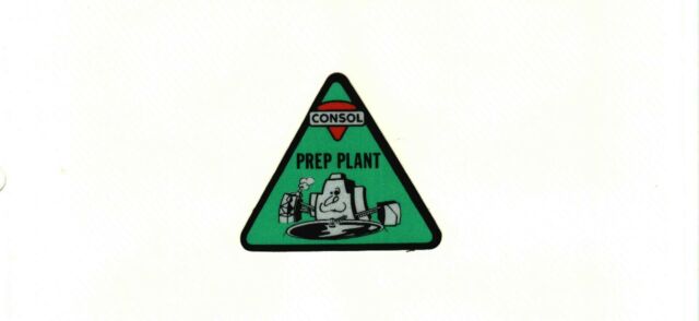 CONSOL PREP PLANT JOB CLASSIFICATION COAL CO. COAL MINING STICKER # 103