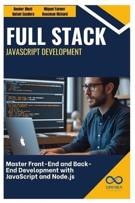Miguel Farmer Rafael Sanders Boozman R Full Stack JavaScript Devel (Taschenbuch)