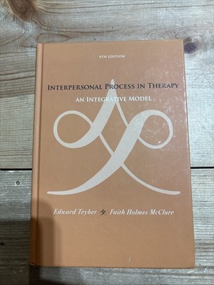 Interpersonal Process in Therapy: An Integrative Model (Skills, Techniques, & P
