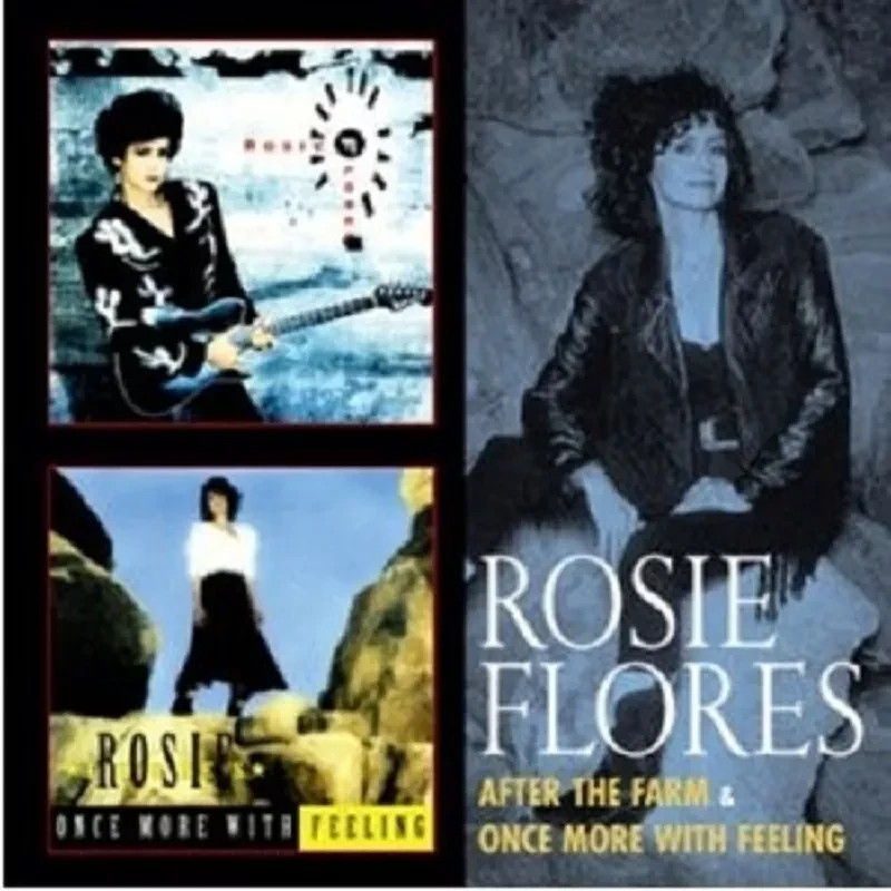 Rosie Flores - After The Farm / Once More With Feeling - 2 x CDs