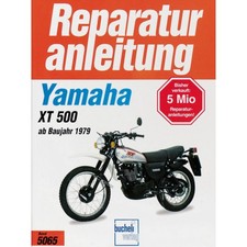 Yamaha XT 500 Baujahre ab 1979 Reparaturanleitung Werkstatthandbuch Bucheli