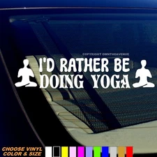 I'd Rather Be Doing Yoga Meditation Funny Joke Vinyl Decal Sticker