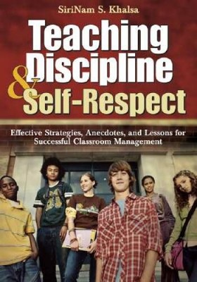 Teaching Discipline & Self-Respect: Effective Strategies, Anecdotes, - VERY GOOD