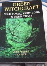 Green Witchcraft By Ann Moura (AOUMIEL) Folk MagicFairy Lore And