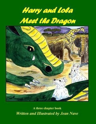 Harry and Lola Meet the Dragon: (Harry and Lola adventures) by Jean Nave (Englis