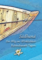 Sadhana | Der Weg Zur Wirklichkeit | Rabindranath Tagore | Taschenbuch | 228 S.