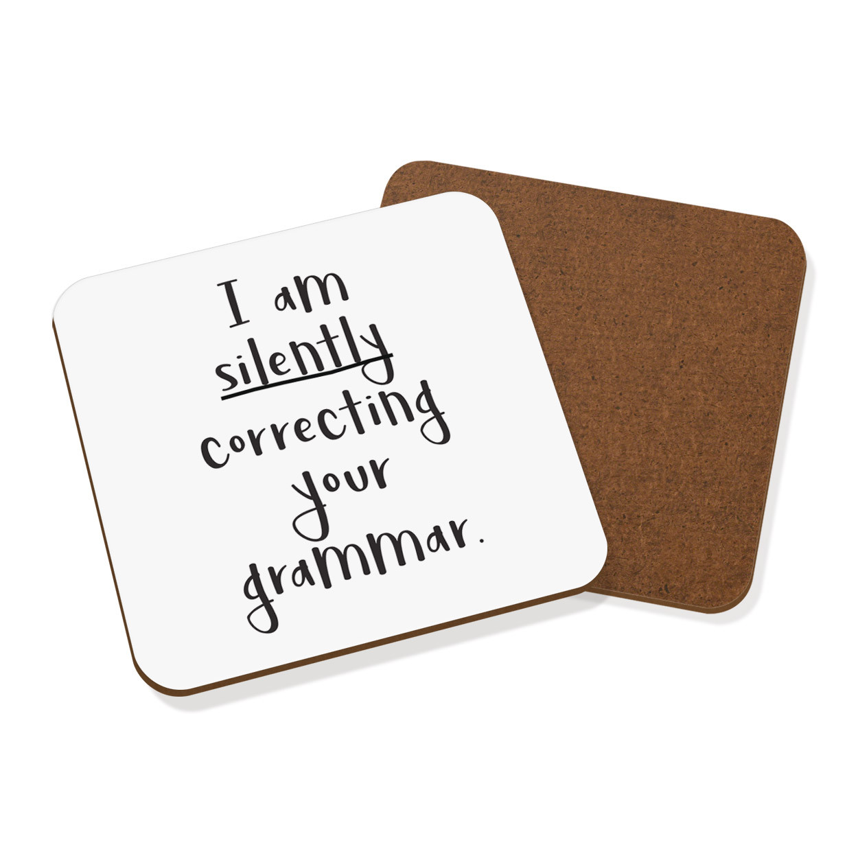 I Am Silently Correcting Your Grammar Coaster Drinks Mat Funny Spelling Teacher