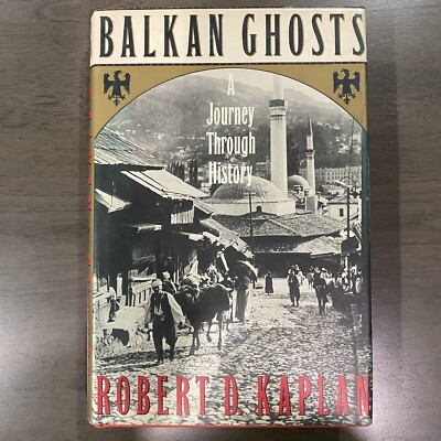 Balkan Ghosts: A Journey Through History by Kaplan, Robert D. Hardback Book The