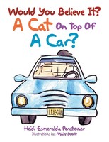 Heidi Esmeralda Peratoner | Would You Believe It? A Cat On Top Of A Car? | Buch