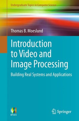 Introduction to Video and Image Processing | Thomas B. Moeslund | Taschenbuch