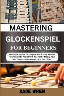 Sage Wren Master Playing Glockenspiel for Beginner (Paperback) (UK IMPORT)