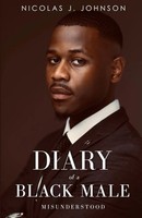 Nicolas J Johnson | Diary Of A Black Male Misunderstood | Taschenbuch | Englisch