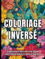 Carnet De Couleur ChromathéRapie | Coloriage Inversé | Taschenbuch | FranzöSisch