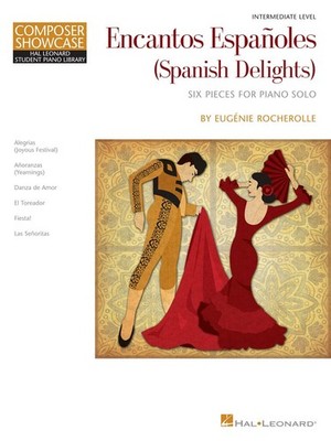 Encantos Espanoles (Spanish Delights): Intermediate Level (Composer Showcase)