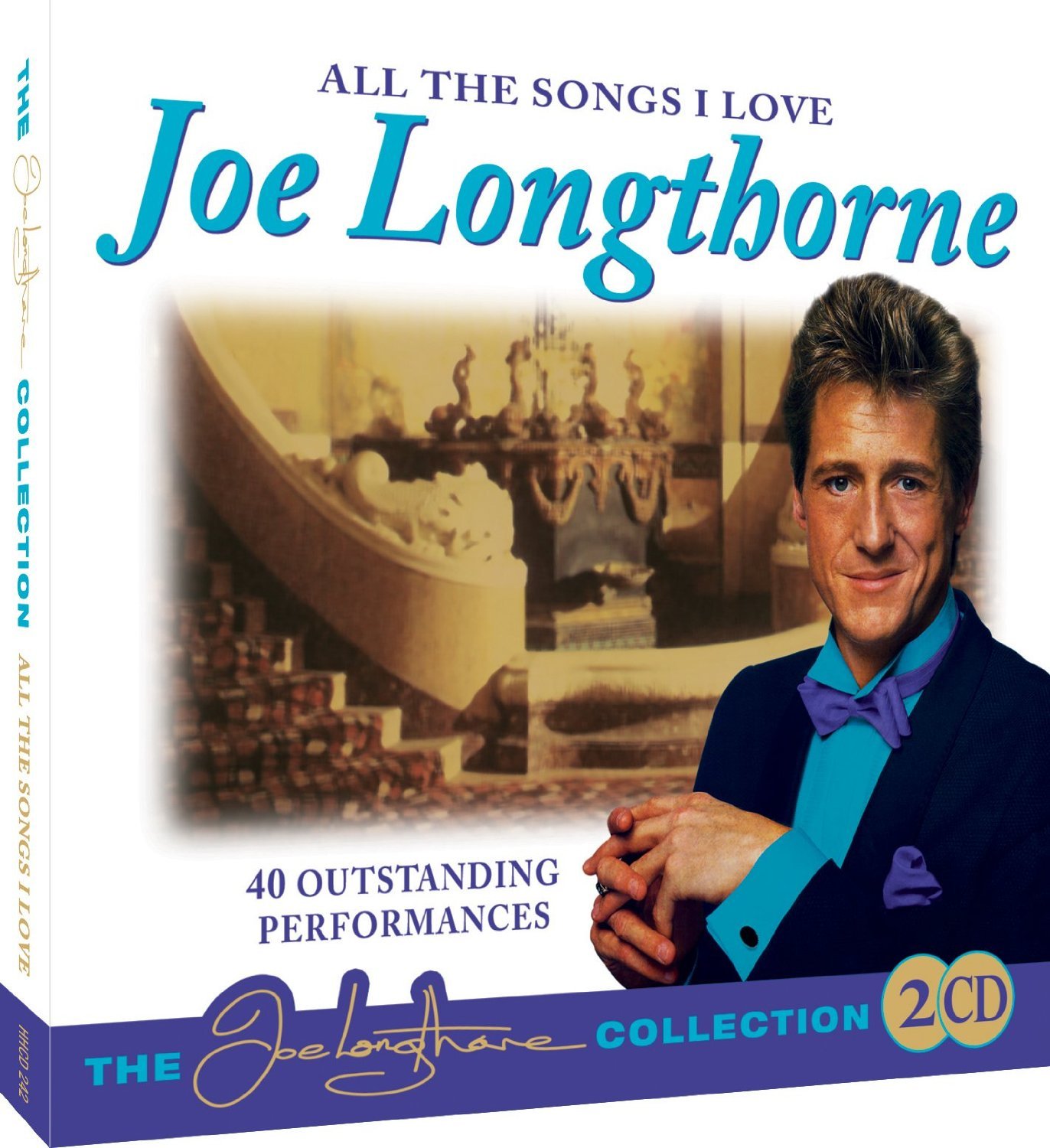 JOE LONGTHORNE  ALL THE SONGS I LOVE  40 OUTSTANDING PERFORMANCES 2CDS