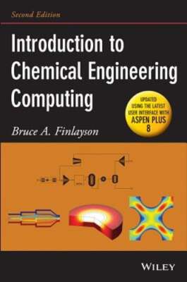 Introduction to Chemical Engineering Computing by Bruce A Finlayson: New
