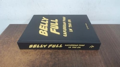 Belly Full: Caribbean Food in the UK, Phillips, Riaz