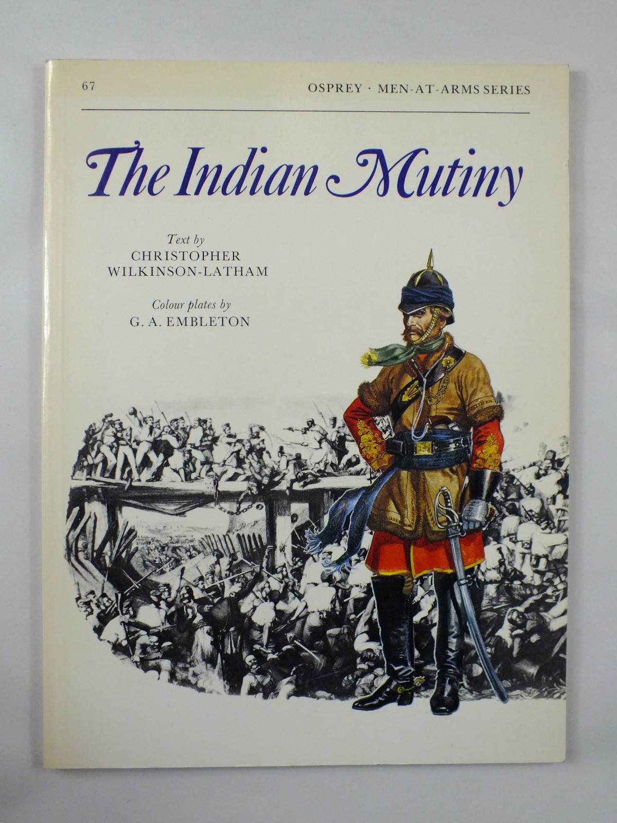The Indian Mutiny (Men-at-Arms, 67)