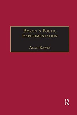 Byrons poetisches Experiment: Childe Harold, die Geschichten und die Suche nach...