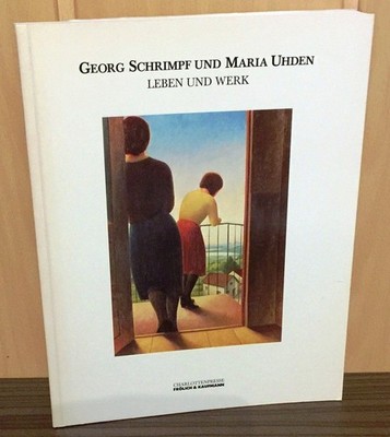 Georg Schrimpf und Maria Uhden : Leben und Werk. Mit einem Werkverzeichnis. Stor
