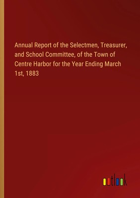 Outlook Verlag | Annual Report of the Selectmen, Treasurer, and School...