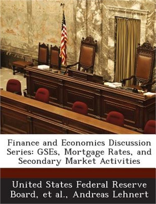 Finance And Economics Discussion Series: Gses, Mortgage Rates, And Secondary Mar