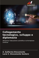 Collegamento Tecnologico, Sviluppo E Diplomazia A. Guillermo Bracamonte (U. A.)