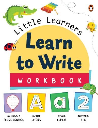 Little Learners: Learn to Write Workbook - 9789815233292