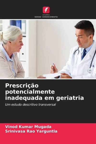 Vinod Kumar Mugada (U. A.) | PrescriçãO Potencialmente Inadequada Em Geriatria-image