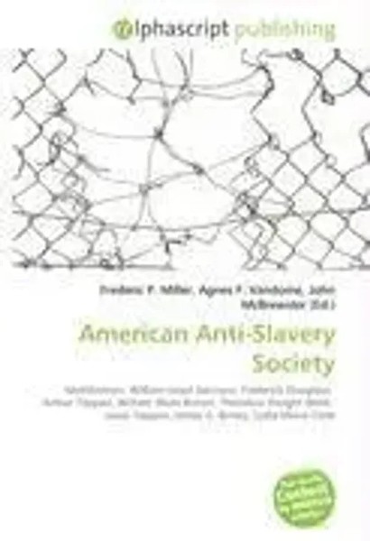 Frederic P. Miller (U. A.) | American Anti-Slavery Society | Taschenbuch (2026)-image