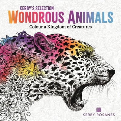Wondrous Animals | Kerby Rosanes | Colour a Kingdom of Creatures | Taschenbuch