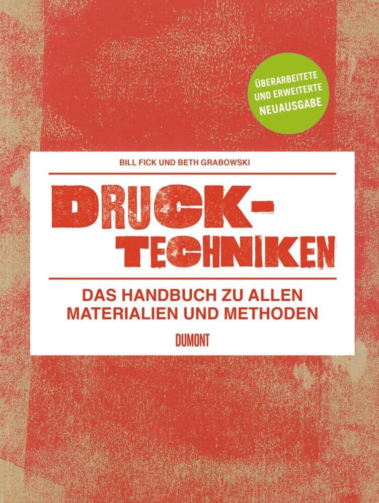 Drucktechniken. Das Handbuch Zu Allen Materialien Und Methoden -