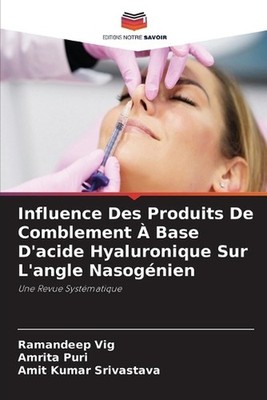 Influence Des Produits De Comblement Base D'acide Hyaluronique Sur L'angle Nasog