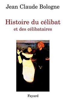 Histoire du célibat et des célibataires von Bologne... | Buch | Zustand sehr gut