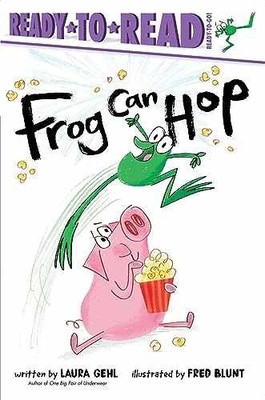Frog Can Hop: Ready-to-Read Ready-to-Go! - Hardcover, by Gehl Laura - Very Good