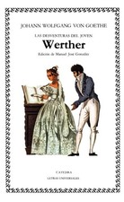 Las Desventuras del Joven Werther (Letras Universales / Universal Writings), Goe