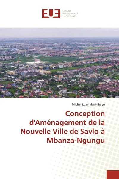 Michel Lusamba Kibayu | Conception D'améNagement De La Nouvelle Ville De...-image