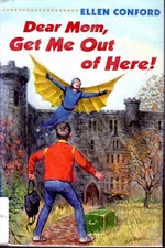 Dear Mom, Get Me Out of Here by Ellen Conford