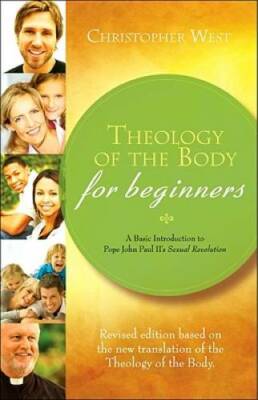 Theology of the Body for Beginners: A Basic Introduction to Pope Joh - VERY GOOD
